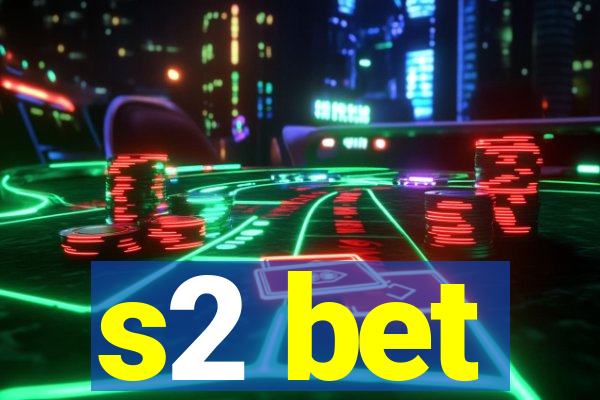 s2 bet
